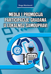 MEDIJI I PROMOCIJA PARTICIPACIJE GRAĐANA U LOKALNOJ SAMOUPRAVI